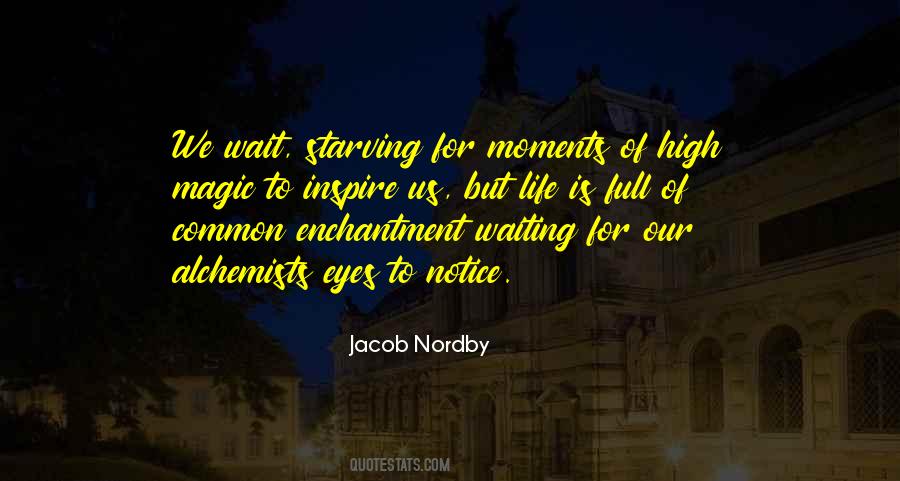 Life Is Full Of Moments Quotes #1327583
