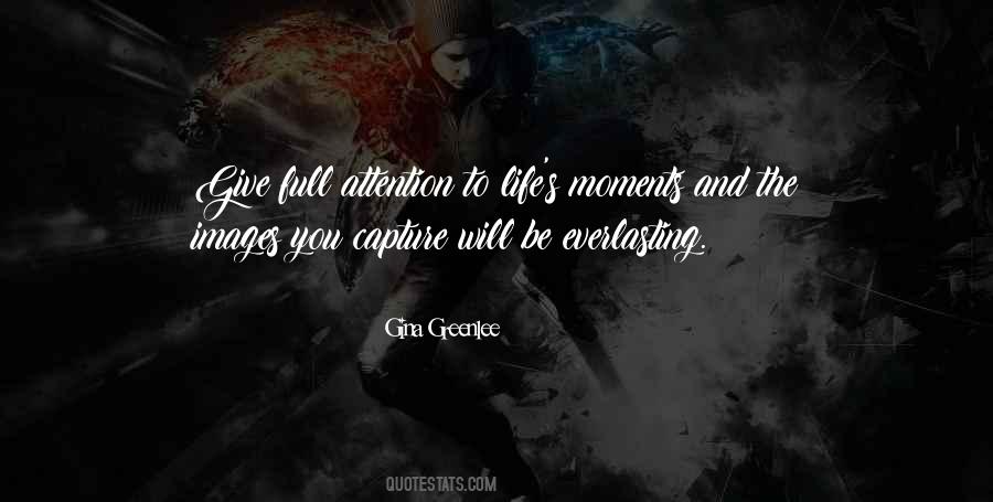 Life Is Full Of Moments Quotes #408726