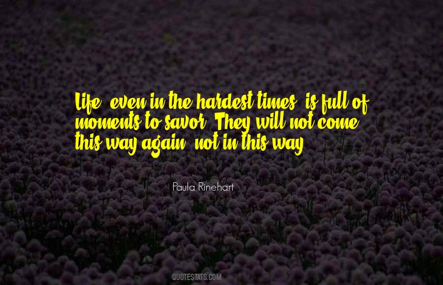 Life Is Full Of Moments Quotes #473069