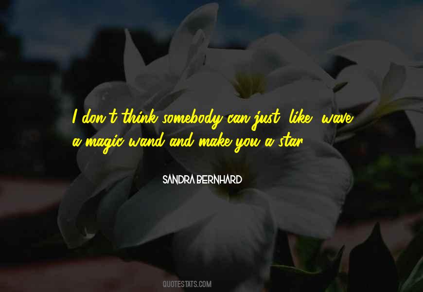 Wave A Magic Wand Quotes #764933