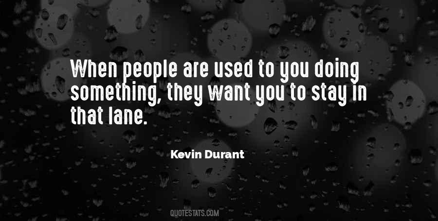 When You Are Used Quotes #1194529