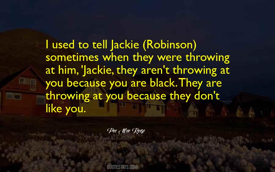 When You Are Used Quotes #1621548