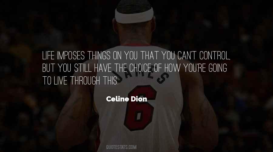 Choice Life Quotes #175322