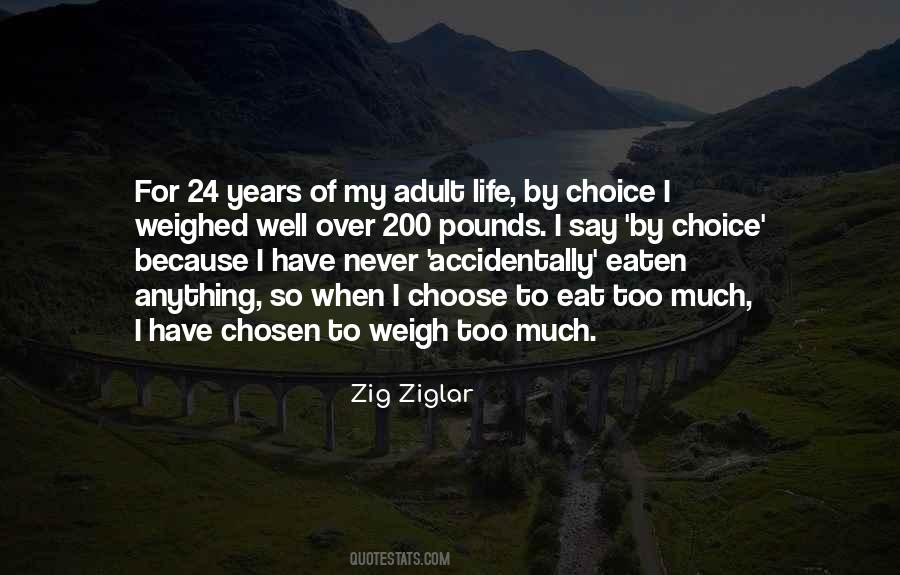 Choice Life Quotes #472344
