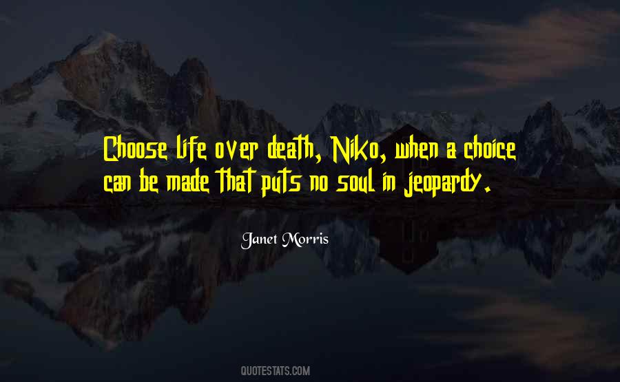 Choice Life Quotes #526561
