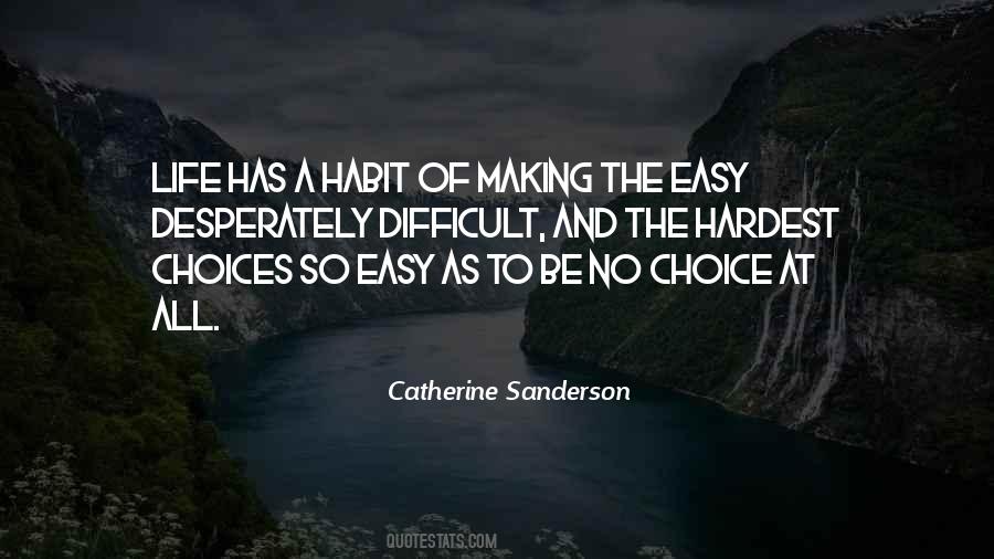 Choice Life Quotes #607864