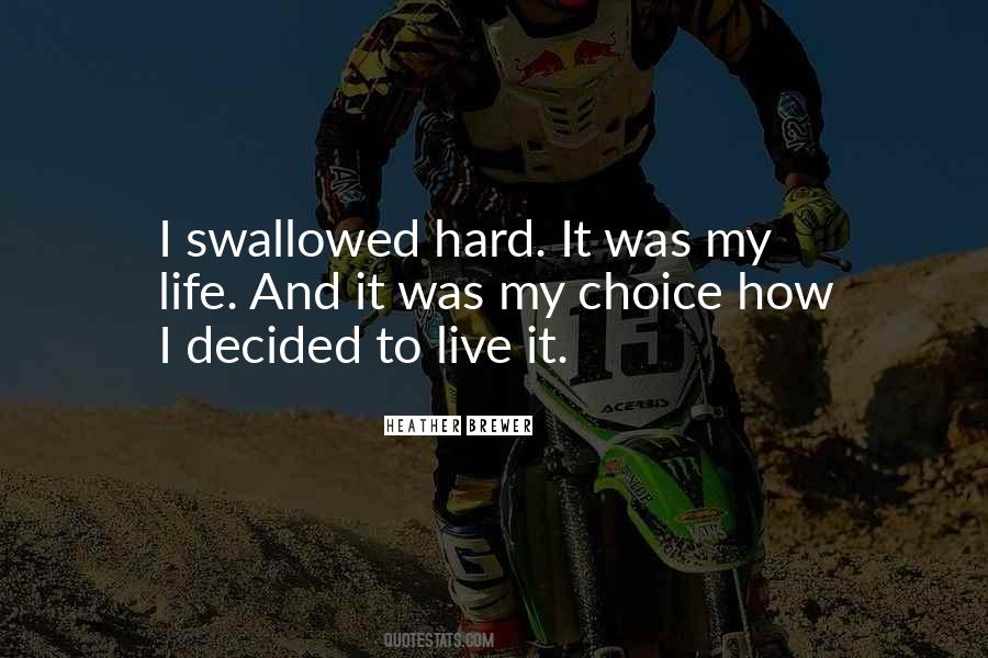 Choice Life Quotes #654120