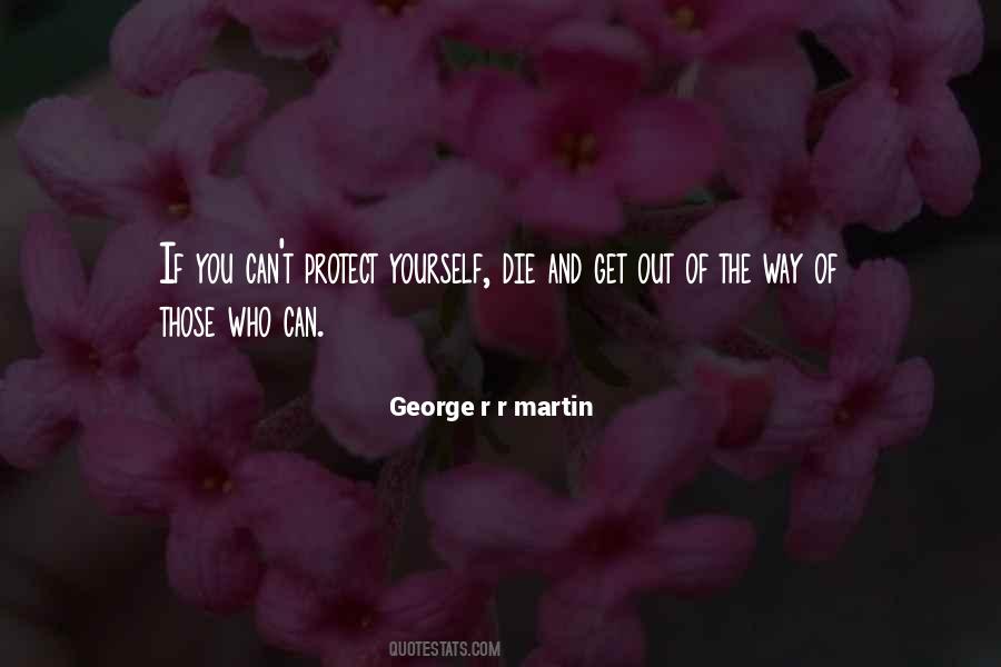 Get Out Of The Way Quotes #1115512
