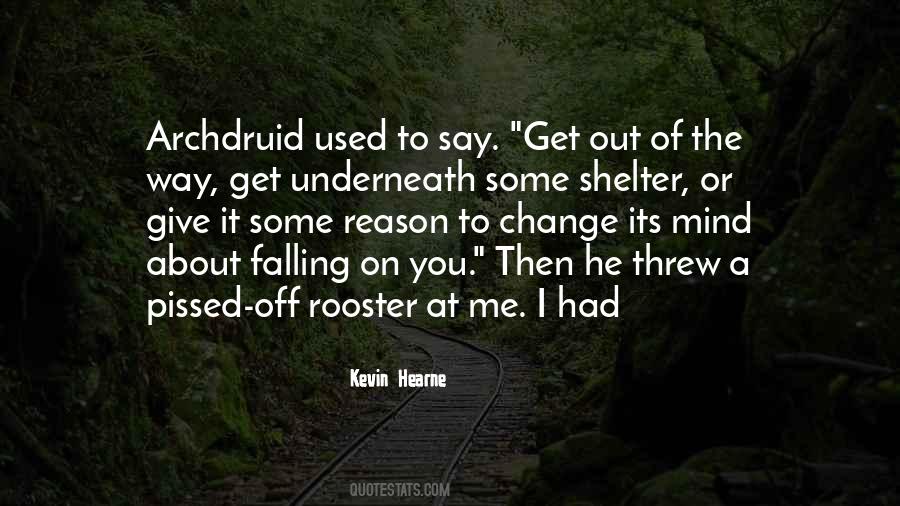 Get Out Of The Way Quotes #357370