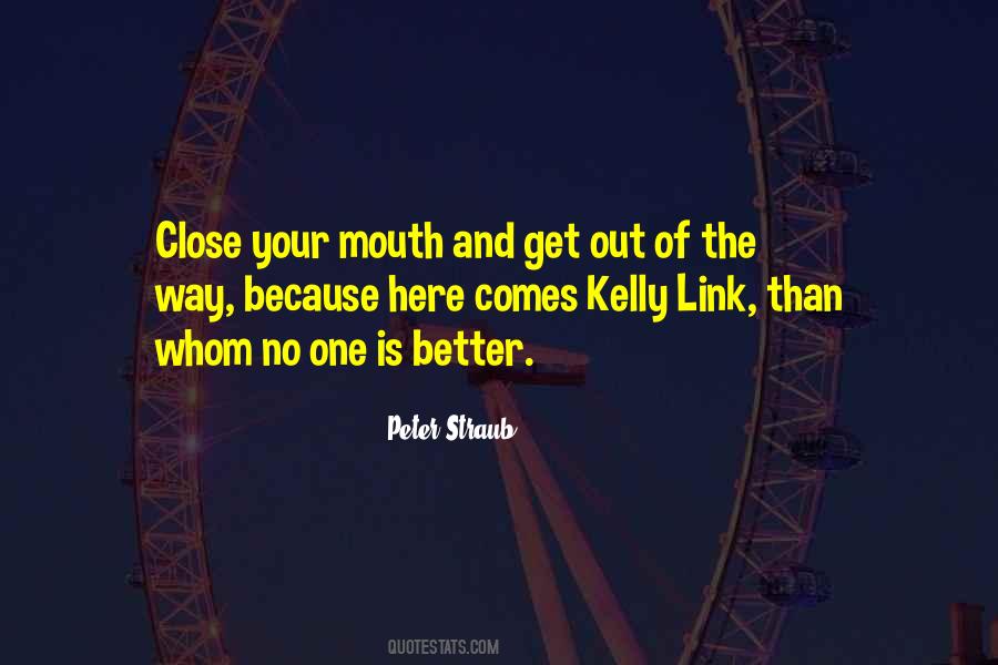 Get Out Of The Way Quotes #408975
