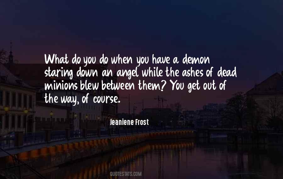 Get Out Of The Way Quotes #473432