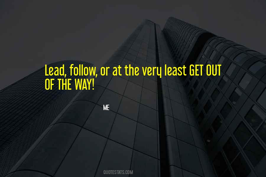 Get Out Of The Way Quotes #587067