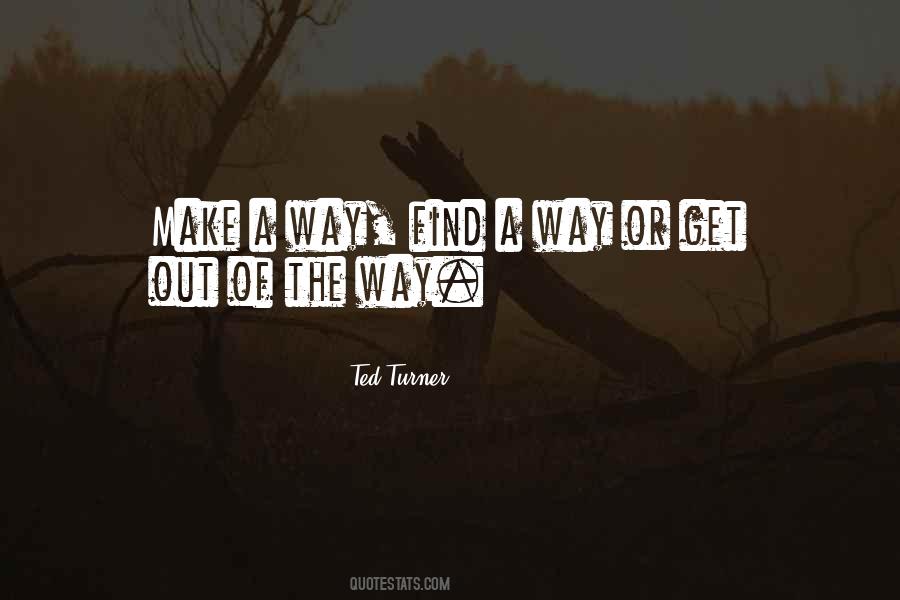 Get Out Of The Way Quotes #638336