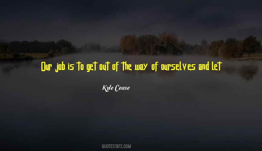 Get Out Of The Way Quotes #673353