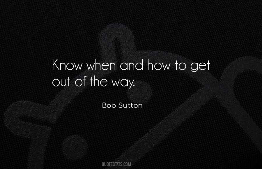 Get Out Of The Way Quotes #705576