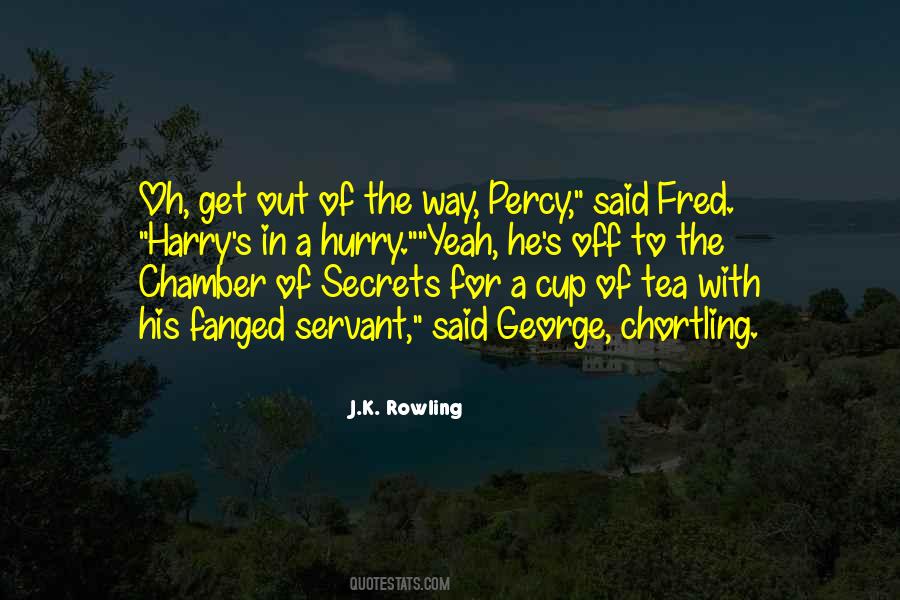 Get Out Of The Way Quotes #990343