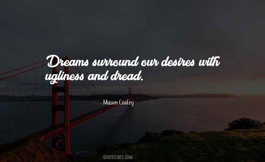 Dream And Desire Quotes #1567873