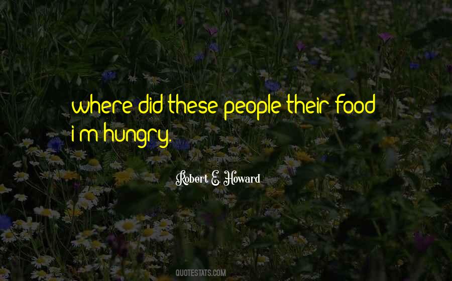 Food Hungry Quotes #1235890