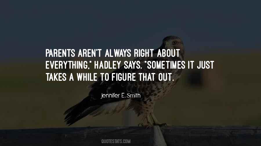 Your Parents Are Always Right Quotes #1570310