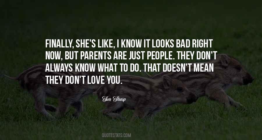 Your Parents Are Always Right Quotes #1690292