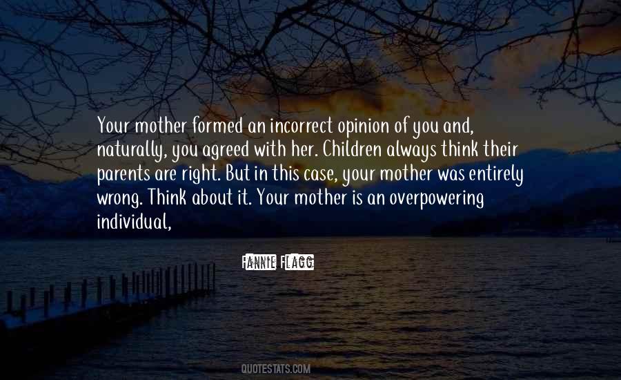 Your Parents Are Always Right Quotes #269572