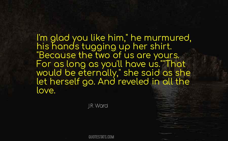 I Love You For All That You Are Quotes #1550479