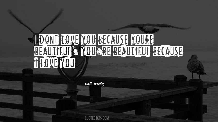 Because Youre Beautiful Quotes #150002