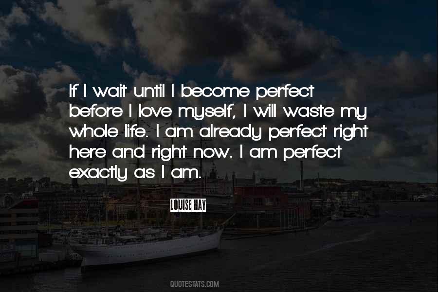 I Am Right Now Quotes #64527