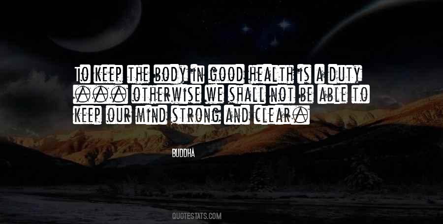 Good Mind In Good Body Quotes #1023898