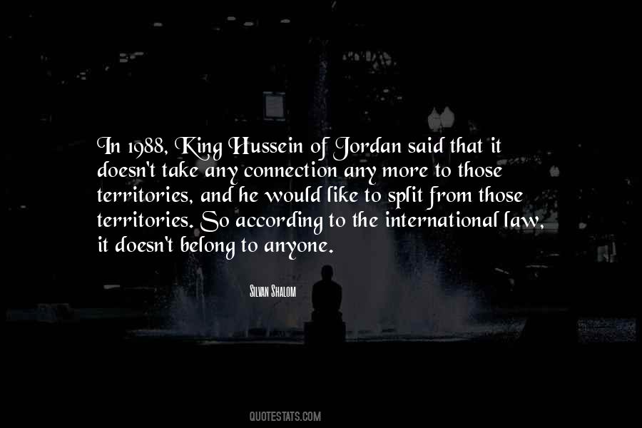 King Hussein Of Jordan Quotes #724222