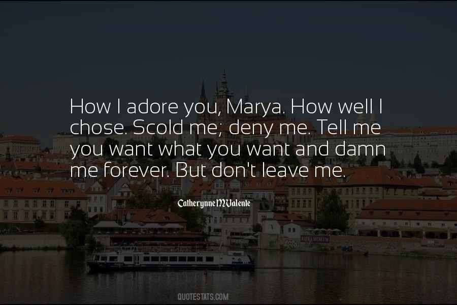 You Chose To Leave Me Quotes #854726