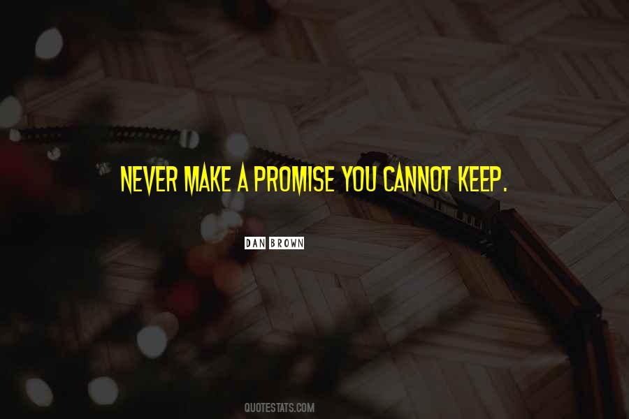 Never Make A Promise Quotes #941937