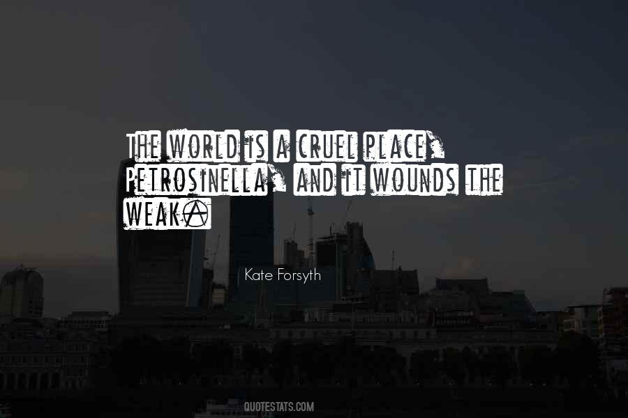 Only The Weak Are Cruel Quotes #1797545