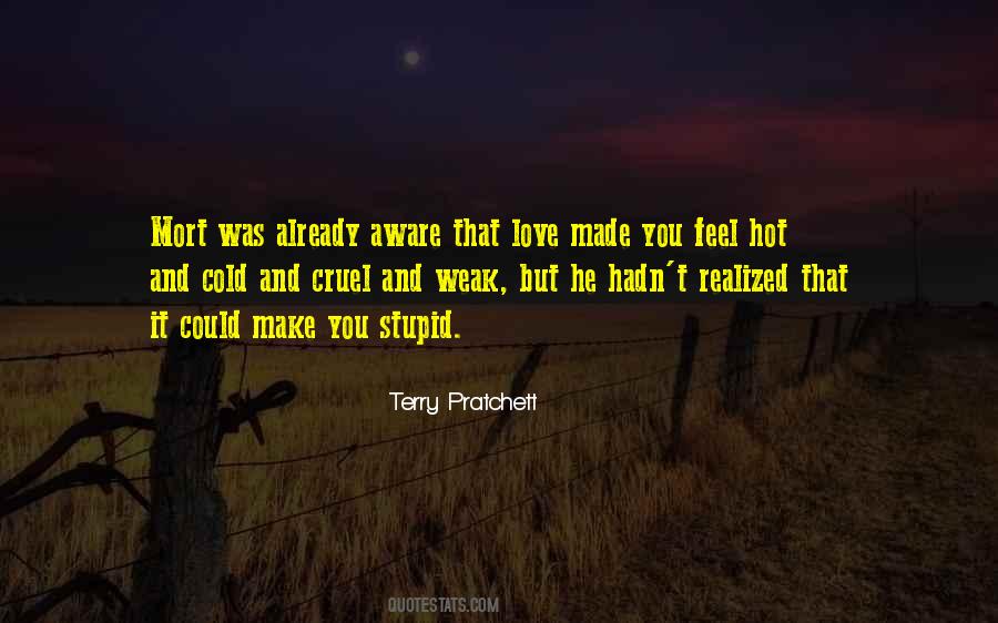 Only The Weak Are Cruel Quotes #864204