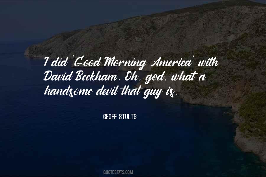 Good Morning America Quotes #883647