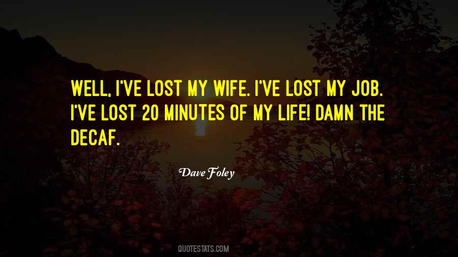Lost His Job Quotes #1242070