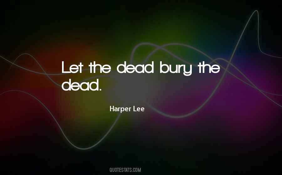 Bury The Dead Quotes #1034011