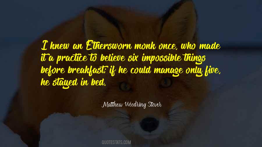 Six Impossible Things Before Breakfast Quotes #710862