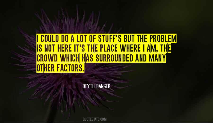 The Many Problems Quotes #535604