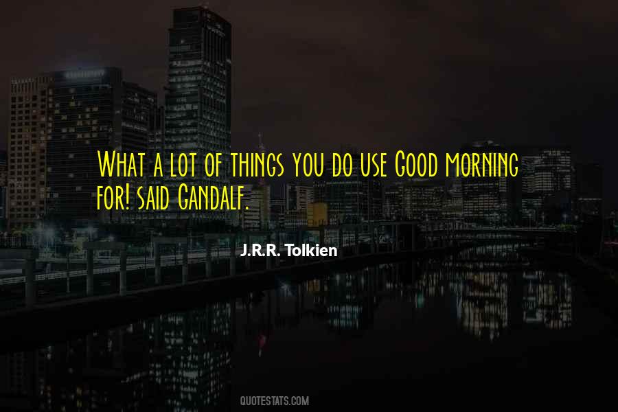 Good Morning For Quotes #1738407