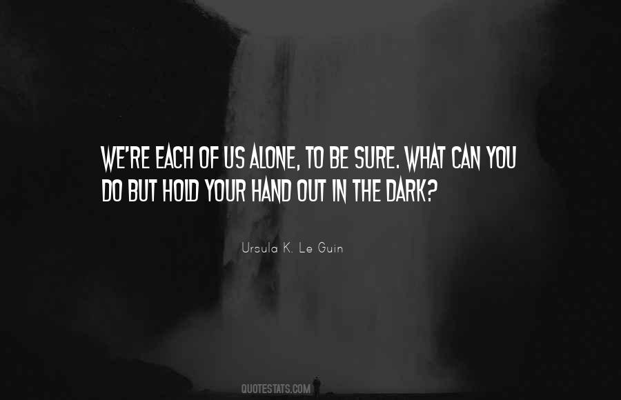 Out Of Your Hand Quotes #1033335
