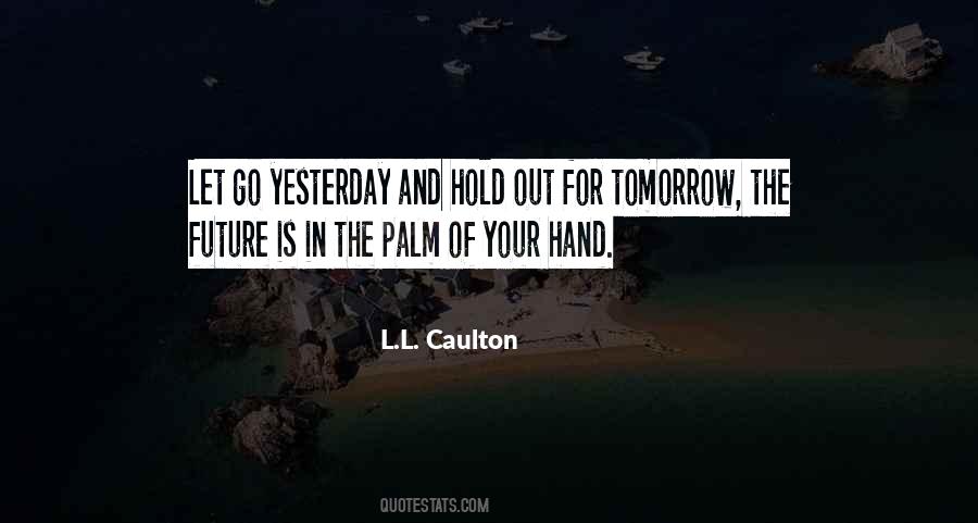 Out Of Your Hand Quotes #590245