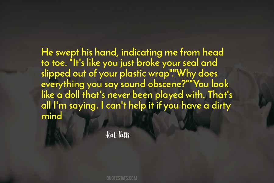 Out Of Your Hand Quotes #761768