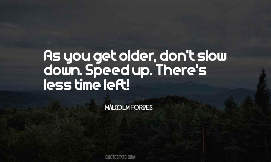 Less Time Left Quotes #1769490