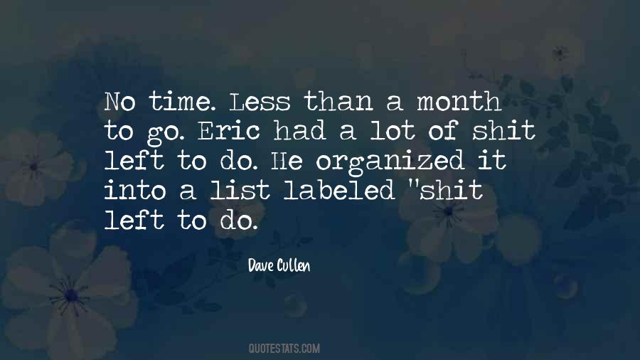 Less Time Left Quotes #818896