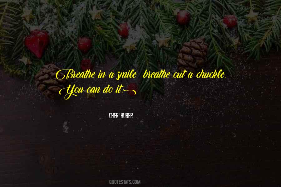 Breathe Smile Quotes #395297