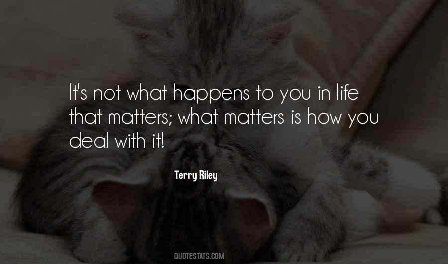 Matters In Life Quotes #452237