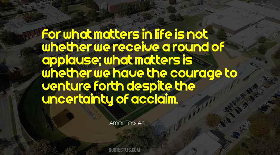 Matters In Life Quotes #726370