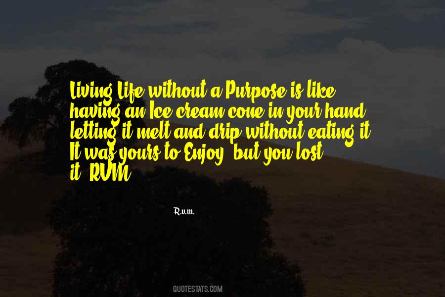Living Without A Purpose Quotes #1160