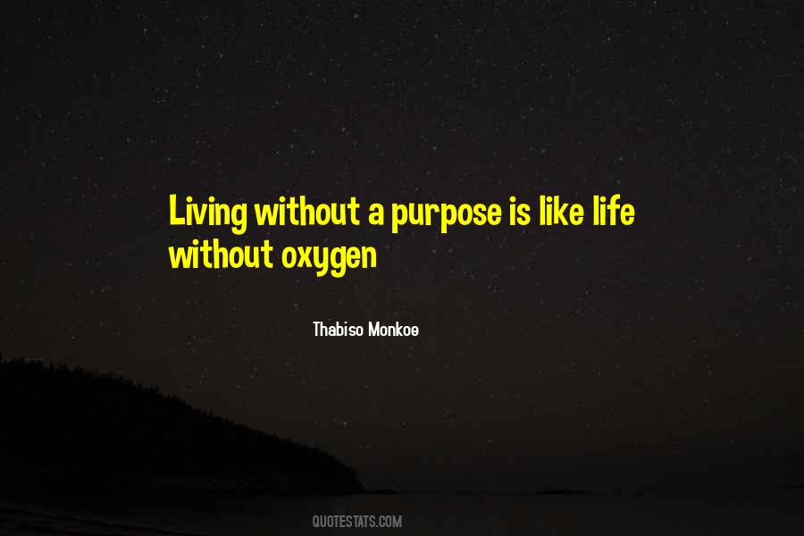 Living Without A Purpose Quotes #1460088